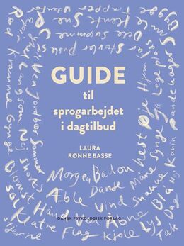 Laura Rønne Basse: Guide til sprogarbejdet i dagtilbud