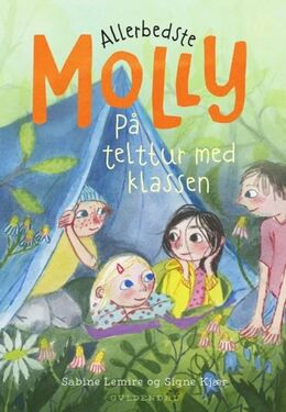 Sabine Lemire: Allerbedste Molly - på telttur med klassen