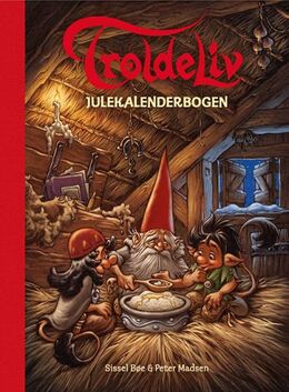 Sissel Bøe: Troldeliv : julekalenderbogen