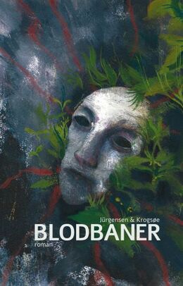 Martin Wangsgaard Jürgensen, Jacob Holm Krogsøe: Blodbaner : roman