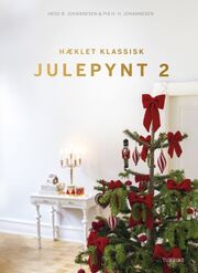 Heidi B. Johannesen, Pia H. H. Johannesen: Hæklet klassisk julepynt 2